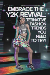 Embrace-the-Y2K-Revival_-Alternative-Fashion-Trends-You-Need-to-Try.jpeg